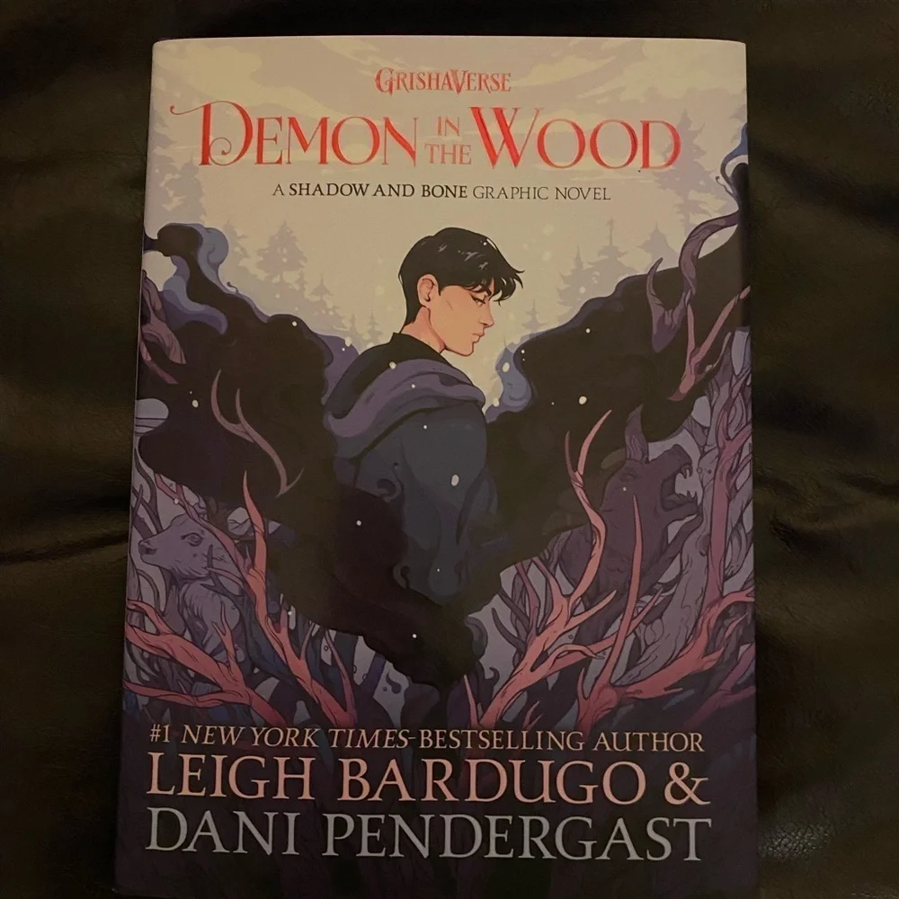 GRISHAVERSE DEMON IN THE WOOD HARDBACK - NEW - #1 NY Times Bestselling Author